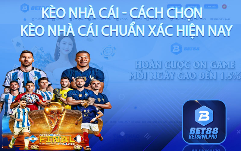 Kèo Nhà Cái - Cách Chọn Kèo Nhà Cái Chuẩn Xác Hiện Nay